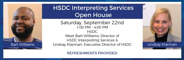 HSDC Interpreting Services will host an open house at HSDC, Saturday, September 22 from 1pm-4pm.