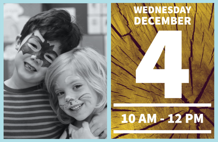 The left half of the image has two young children with face paint smiling and leaning their heads together. The right half has the words "Wednesday, December 4, 10AM-12PM.